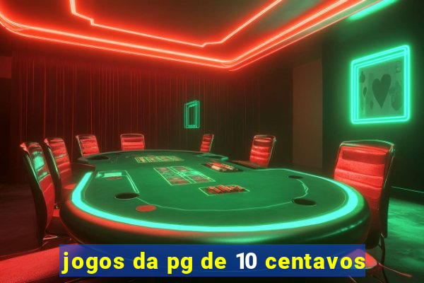 jogos da pg de 10 centavos